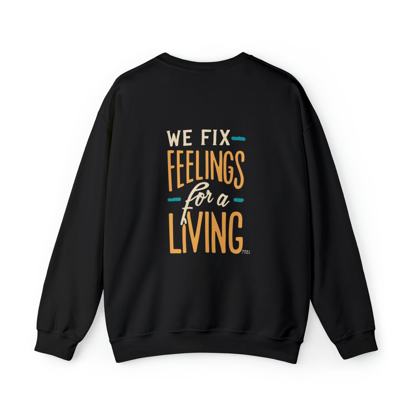 "We Fix Feelings For a Living" Unisex Crewneck Sweatshirt
