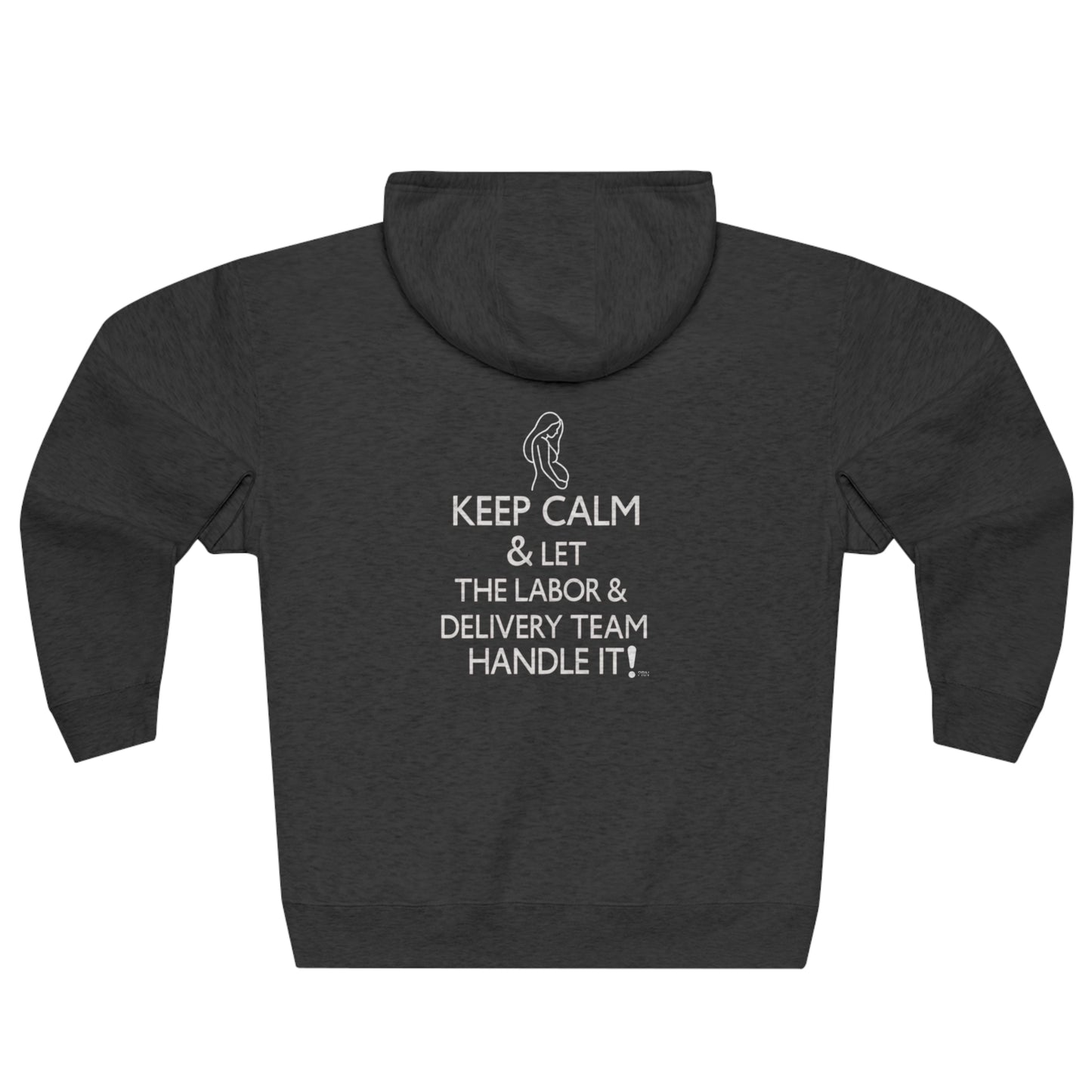 "Keep Calm & Let the L&D Team Handle it" Unisex Full Zip Hooded Sweatshirt