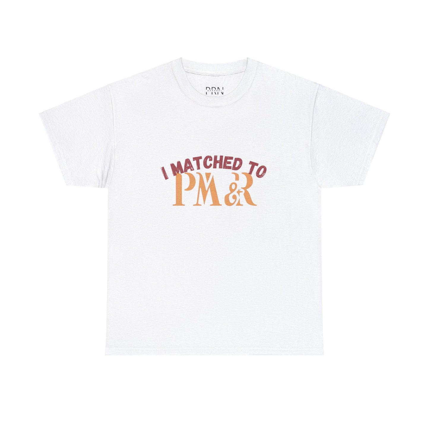 "I Matched to PM&R" Unisex Heavy Cotton Tee