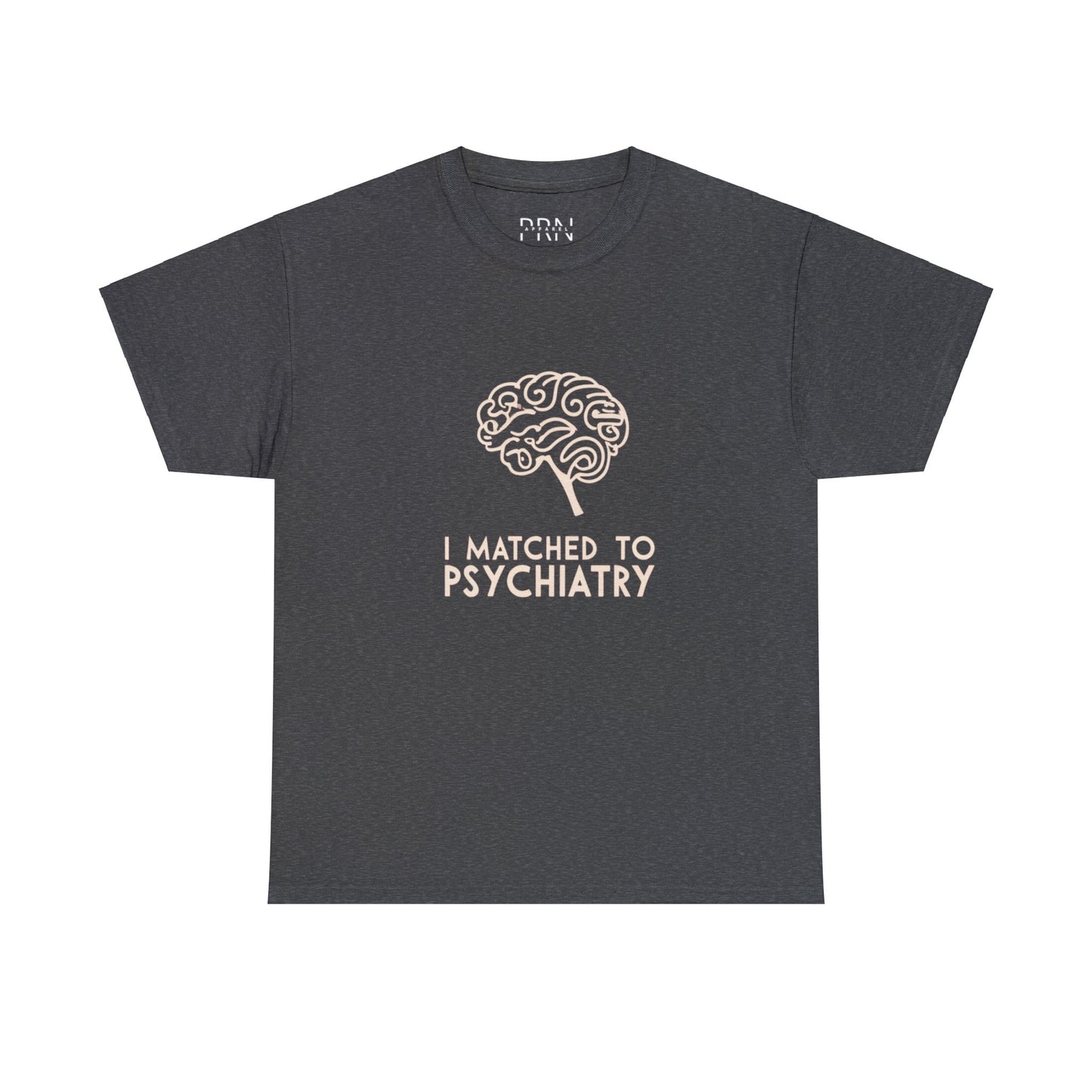 "I Matched to Psychiatry" Unisex Heavy Cotton Tee