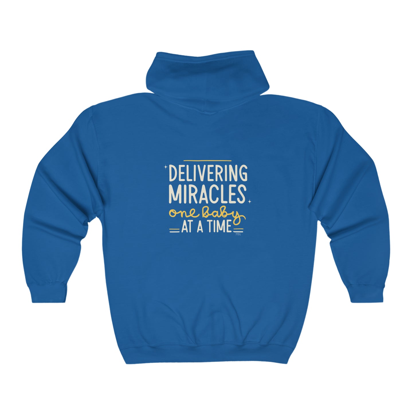 "Delivering Miracles One Baby At a Time" Unisex Full Zip Hooded Sweatshirt