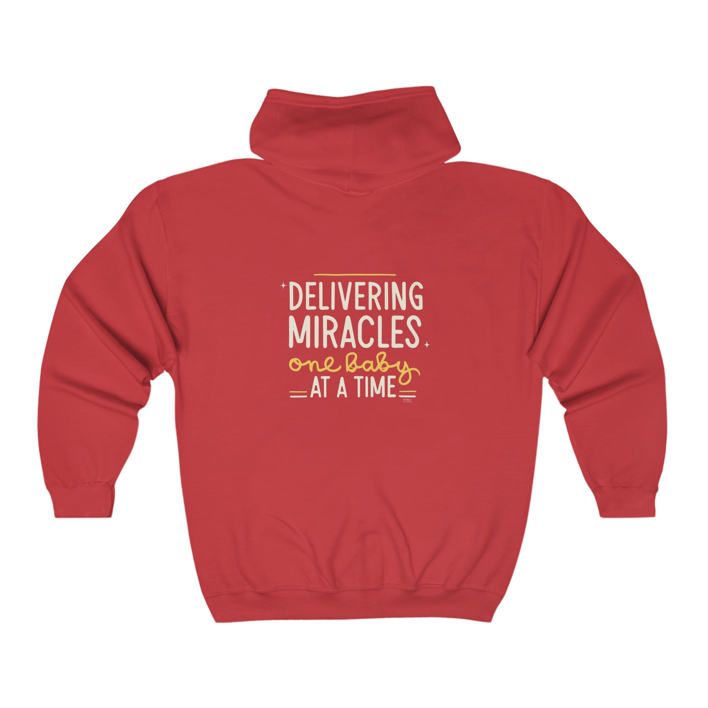 "Delivering Miracles One Baby At a Time" Unisex Full Zip Hooded Sweatshirt