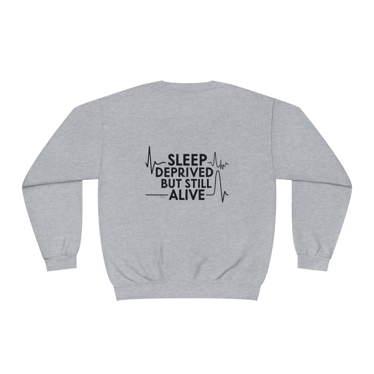 "Sleep Deprived, but Still Alive" Unisex Crewneck Sweatshirt