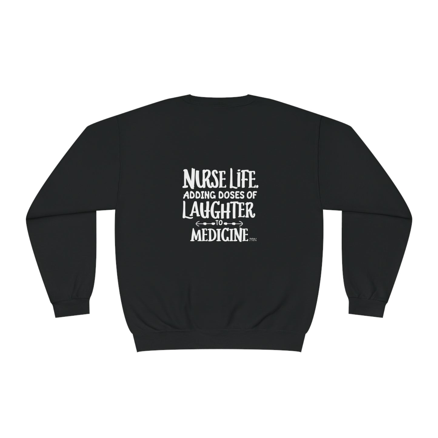 "Nurse Life: Adding Doses of Laughter to Medicine" Unisex Crewneck Sweater