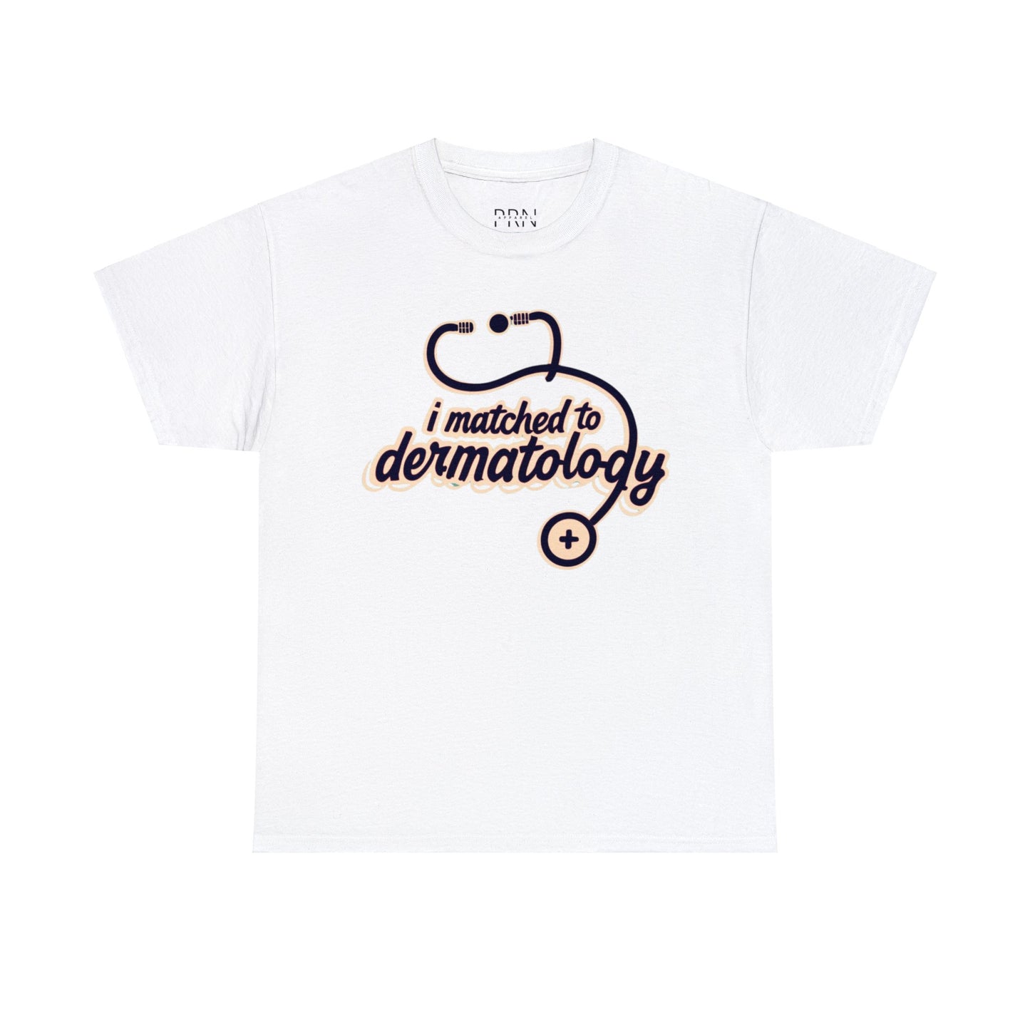 I Matched to Dermatology" Unisex Heavy Cotton Tee