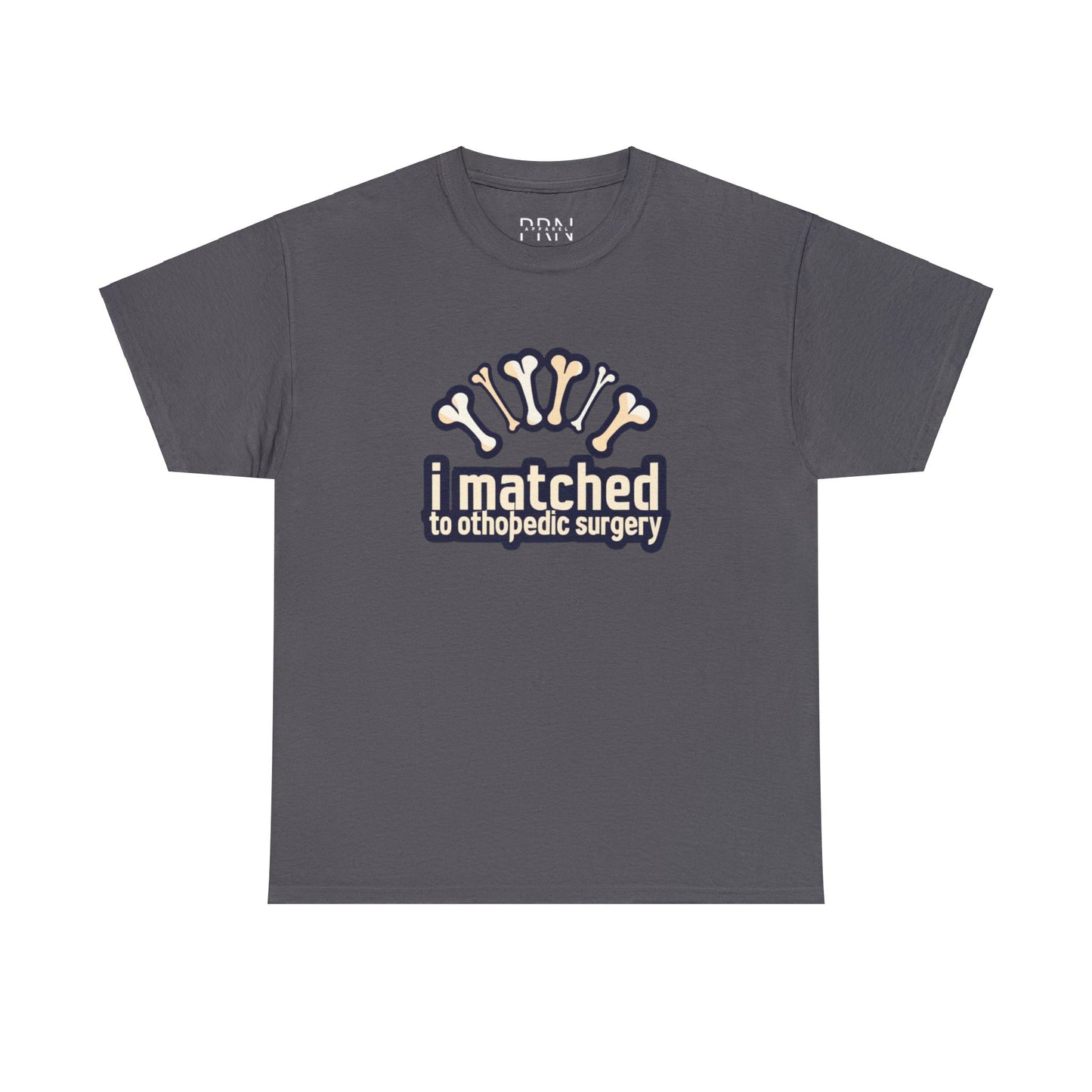 "I Matched to Ortho" 2 Unisex Heavy Cotton Tee