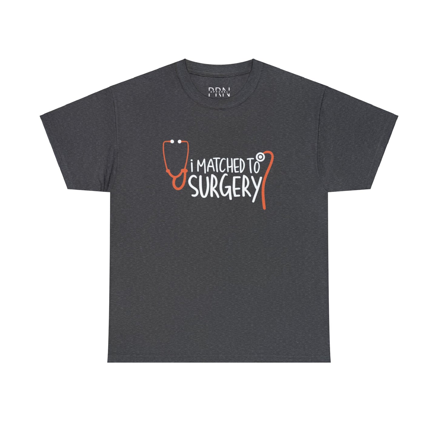 "I Matched to Surgery" Unisex Heavy Cotton Tee