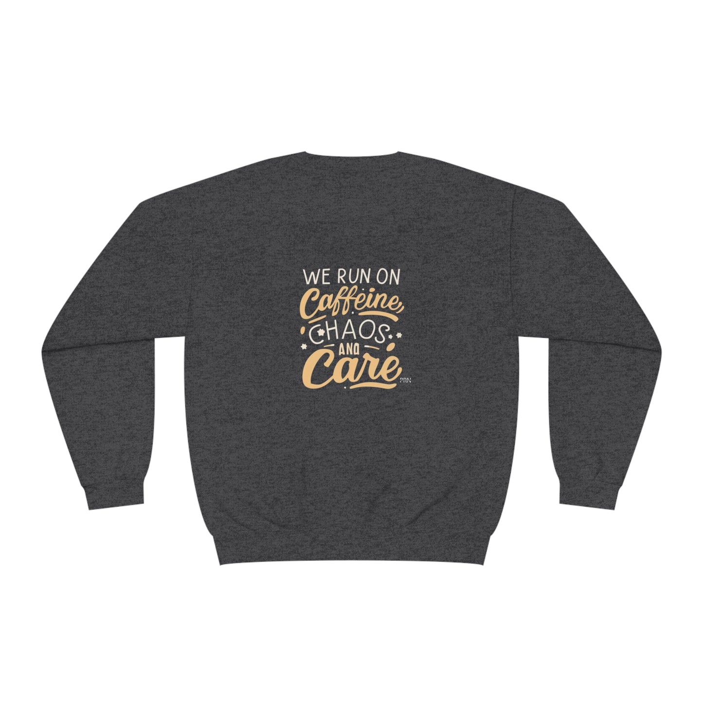 "Caffeine, Chaos and Care" Unisex Crewneck Sweatshirt