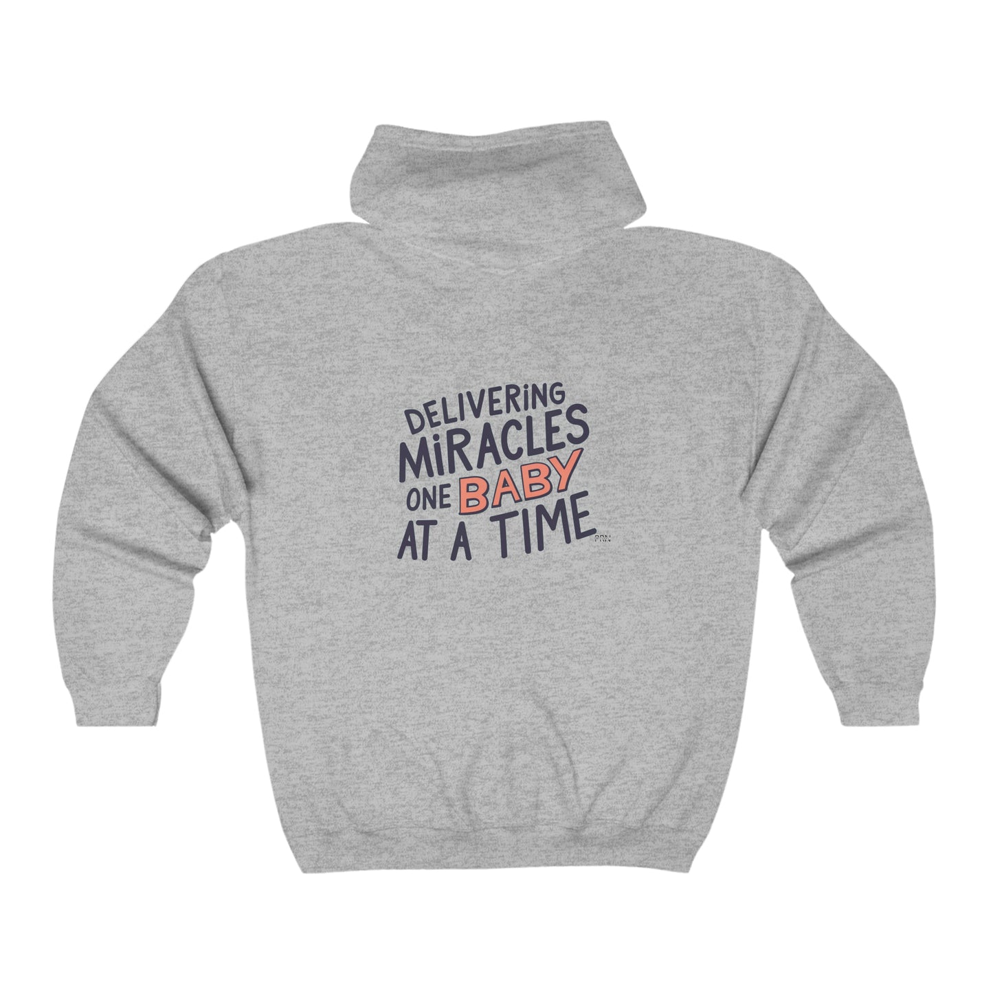 "Delivering Miracles One Baby At a Time" Unisex Full Zip Hooded Sweatshirt