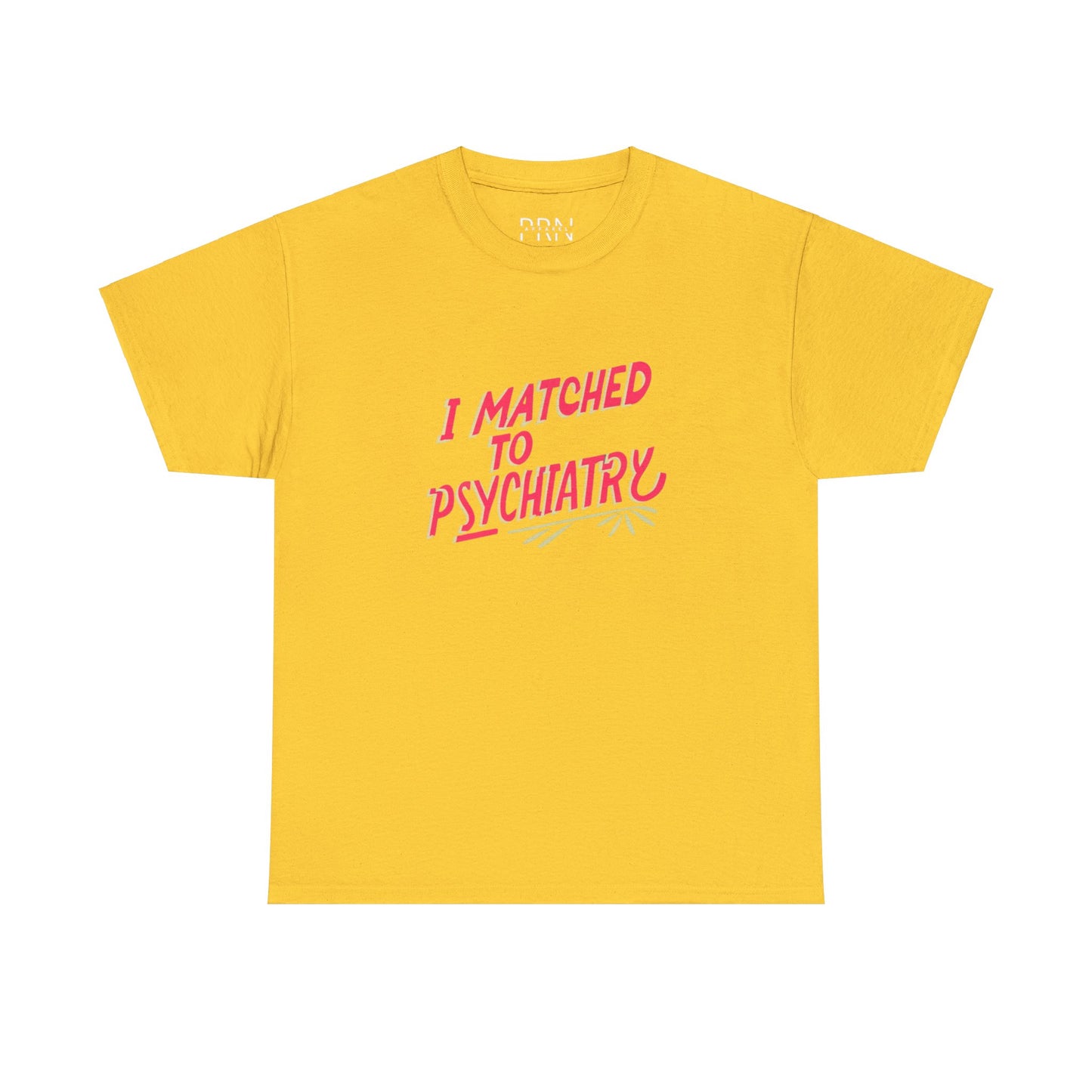 "I Matched to Psychiatry" 3 Unisex Heavy Cotton Tee