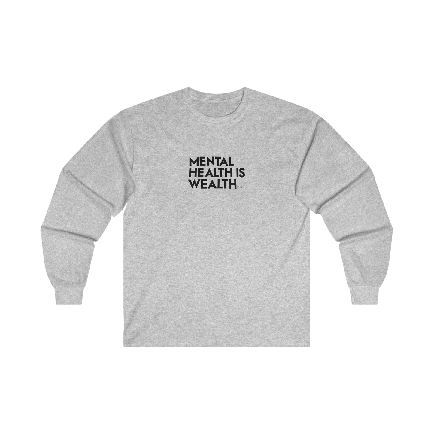 "Mental Health is Wealth" Long Sleeve