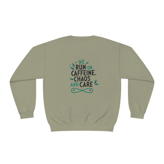 "Caffeine, Chaos and Care" Unisex Crewneck Sweatshirt