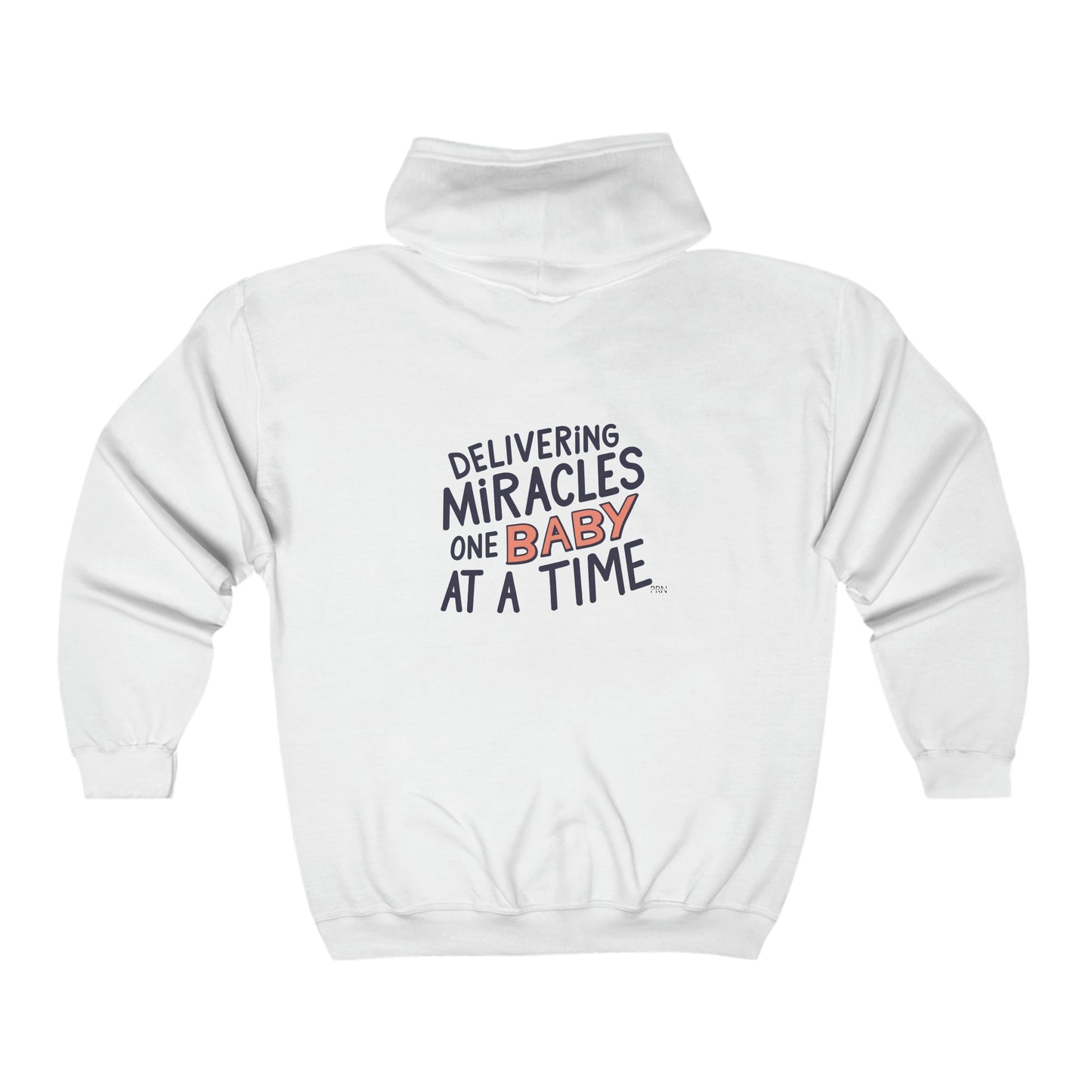 "Delivering Miracles One Baby At a Time" Unisex Full Zip Hooded Sweatshirt