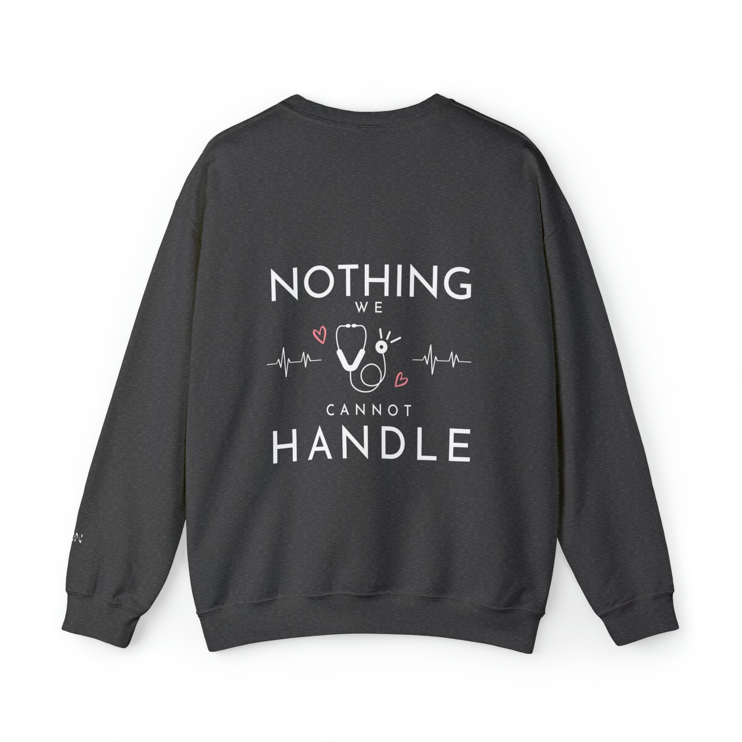 "Nothing we Cannot Handle" Unisex Crewneck Sweatshirt