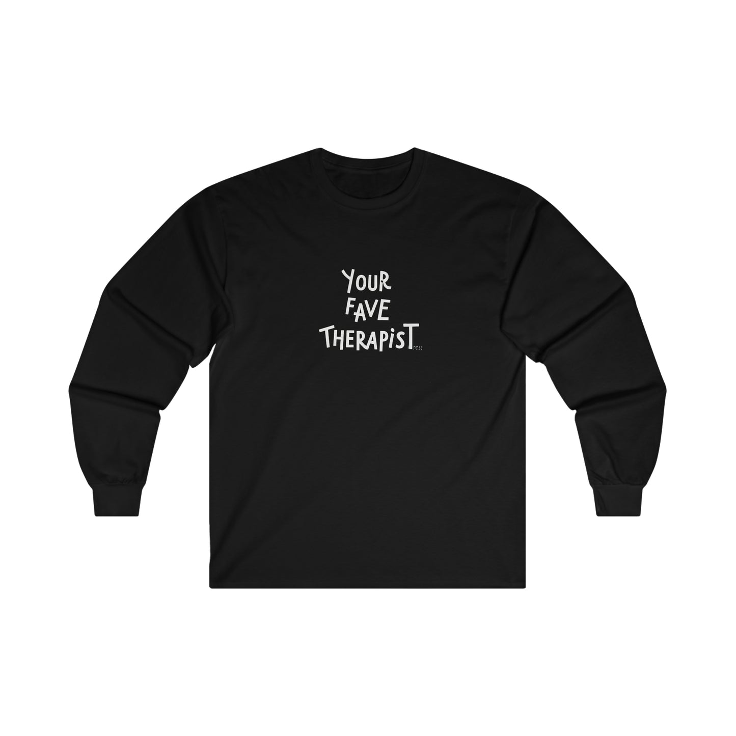 "Your Fave Therapist" Long Sleeve