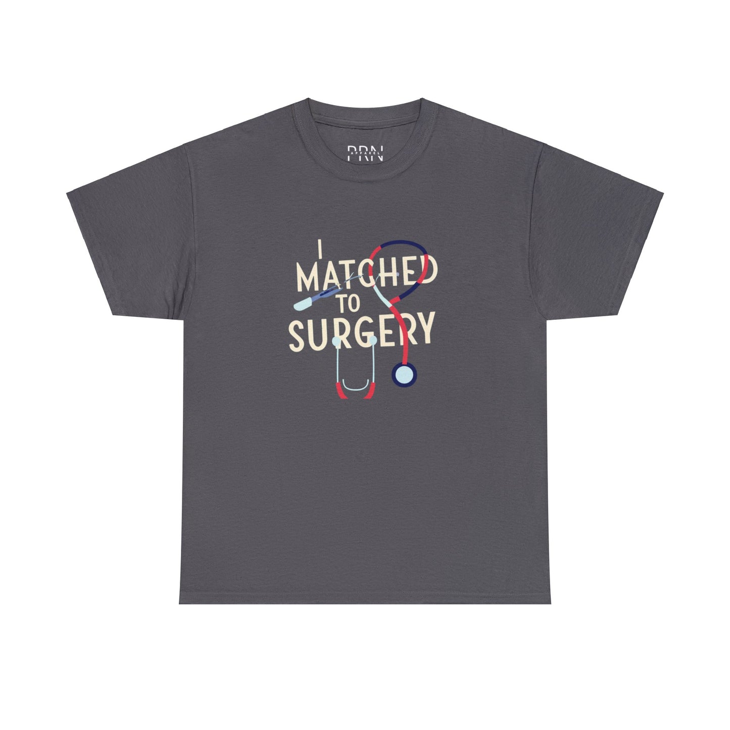 "I Matched to Surgery" 3 Unisex Heavy Cotton Tee