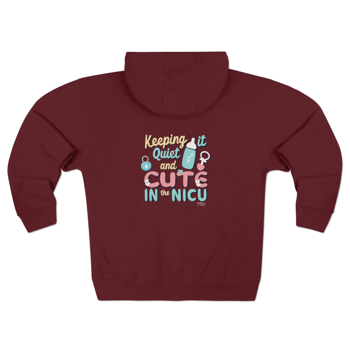 "Keeping it Quiet and Cute in the NICU" Unisex Full Zip Hoodie