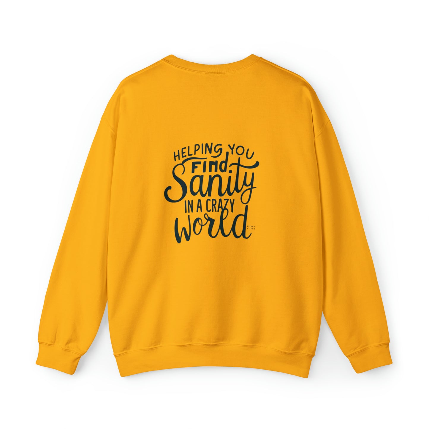 "Helping You Find Sanity in a Crazy World" Unisex Crewneck Sweatshirt