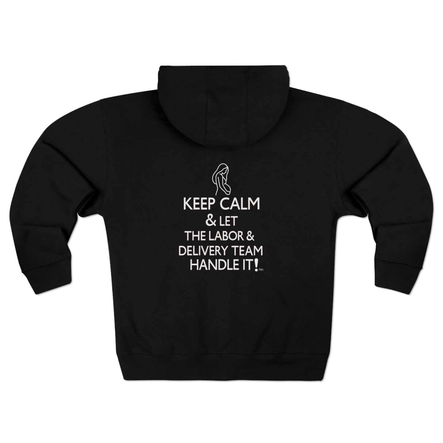 "Keep Calm & Let the L&D Team Handle it" Unisex Full Zip Hooded Sweatshirt