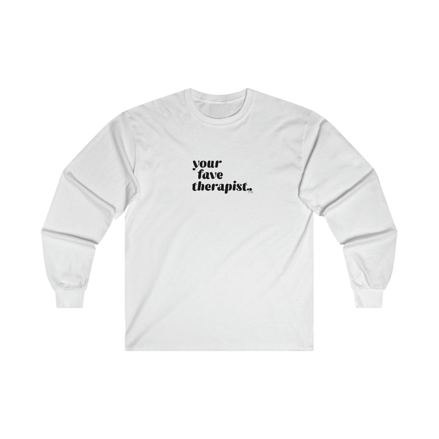 "Your Fave Therapist" Long Sleeve