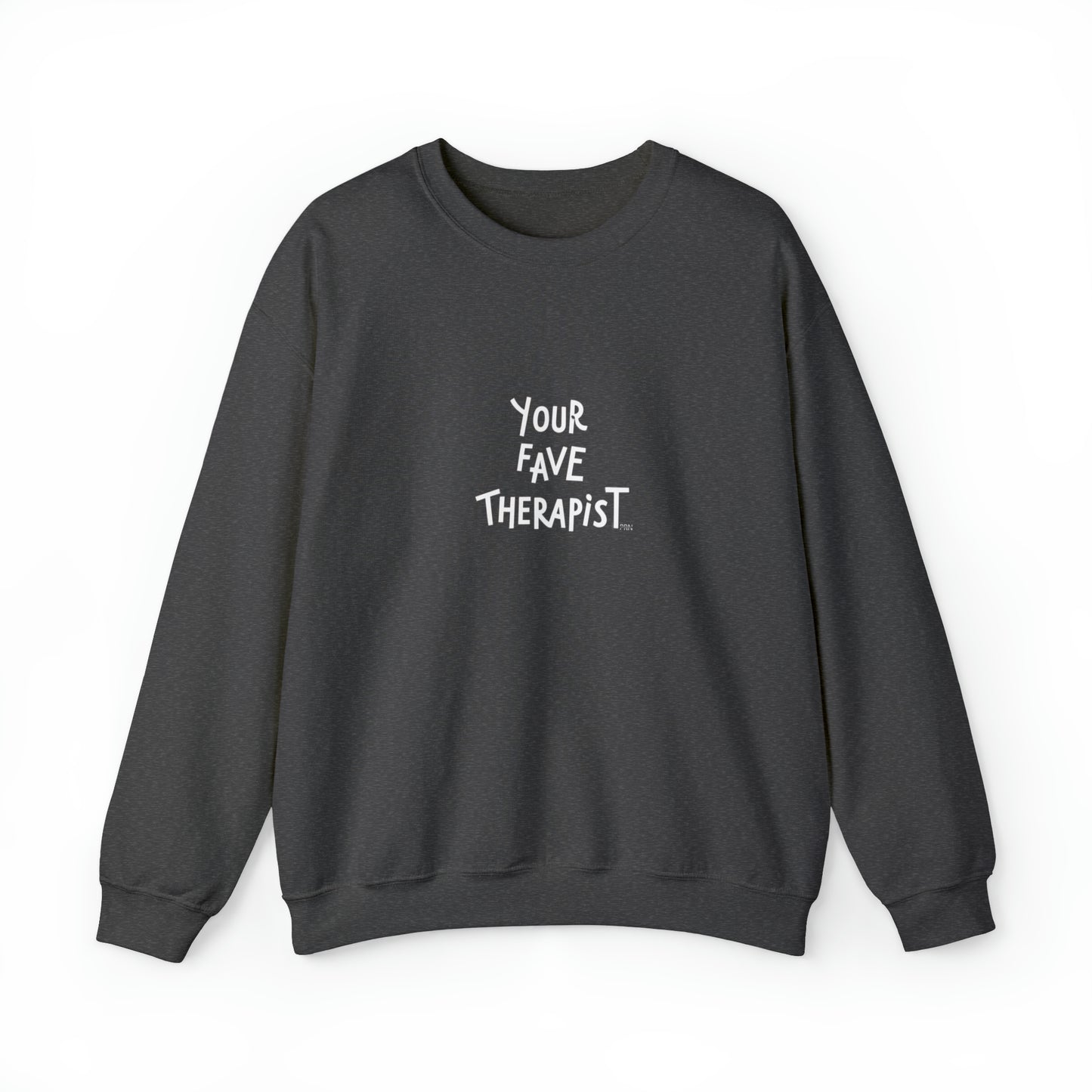 "Your Fave Therapist" Unisex Crewneck Sweatshirt