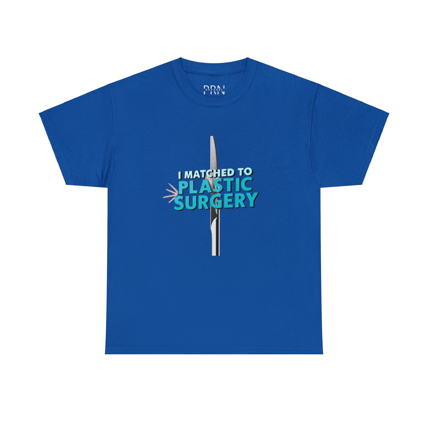 "I Matched to Plastic Surgery" Unisex Heavy Cotton Tee