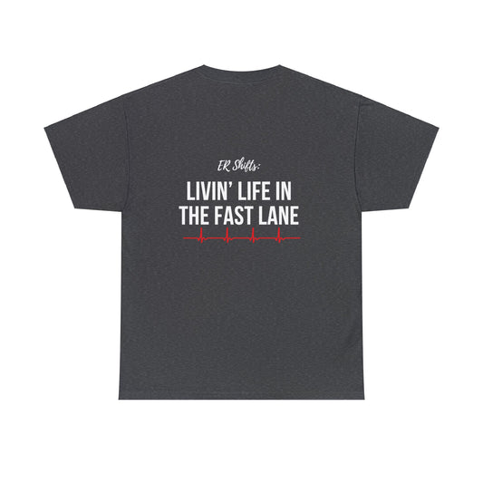 "Livin' Life in the Fast Lane" Unisex T-shirt