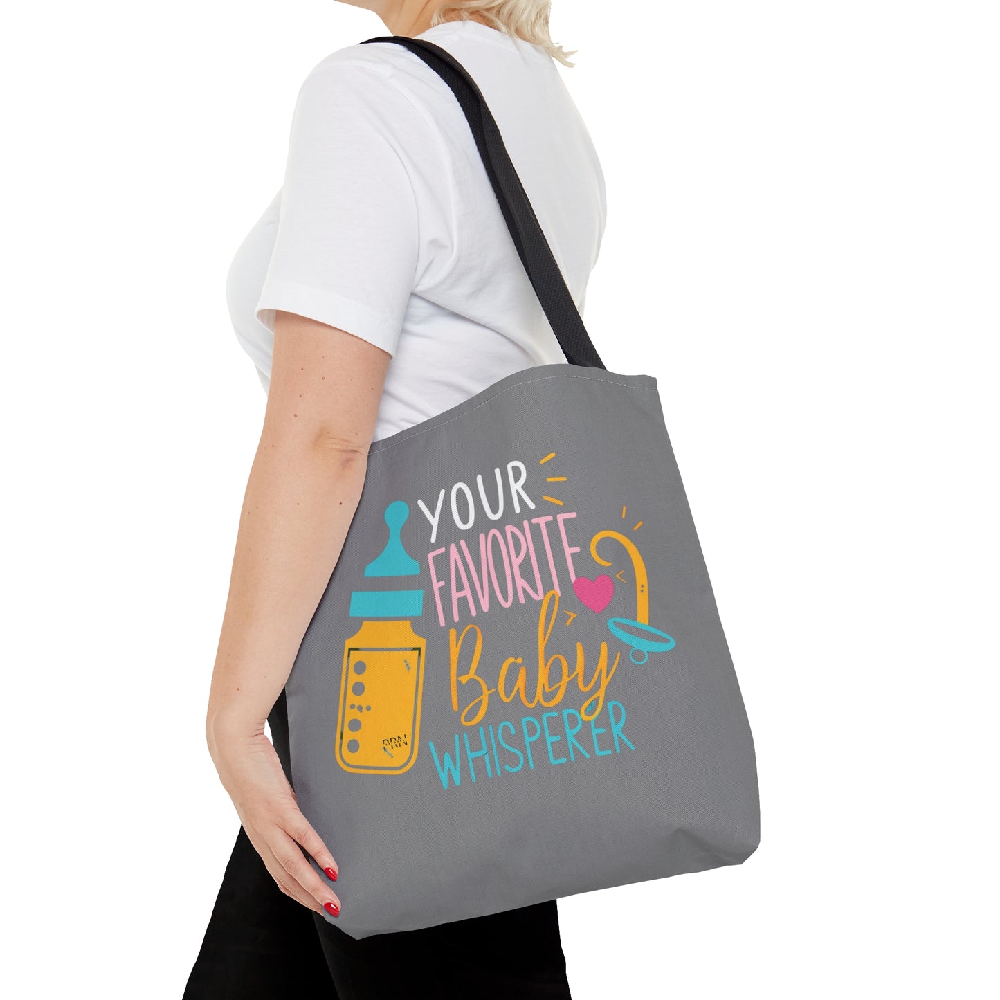 "Your Favorite Baby Whisperer" Tote Bag