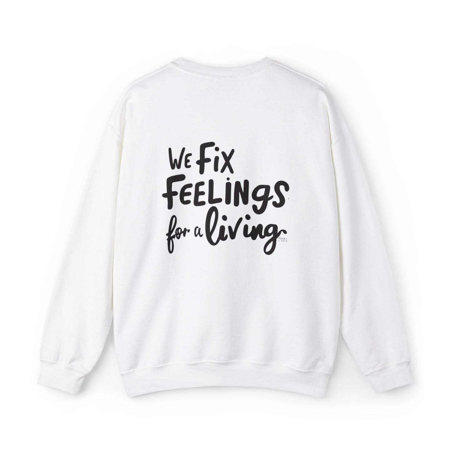 "We Fix Feelings For a Living" Unisex Crewneck Sweatshirt