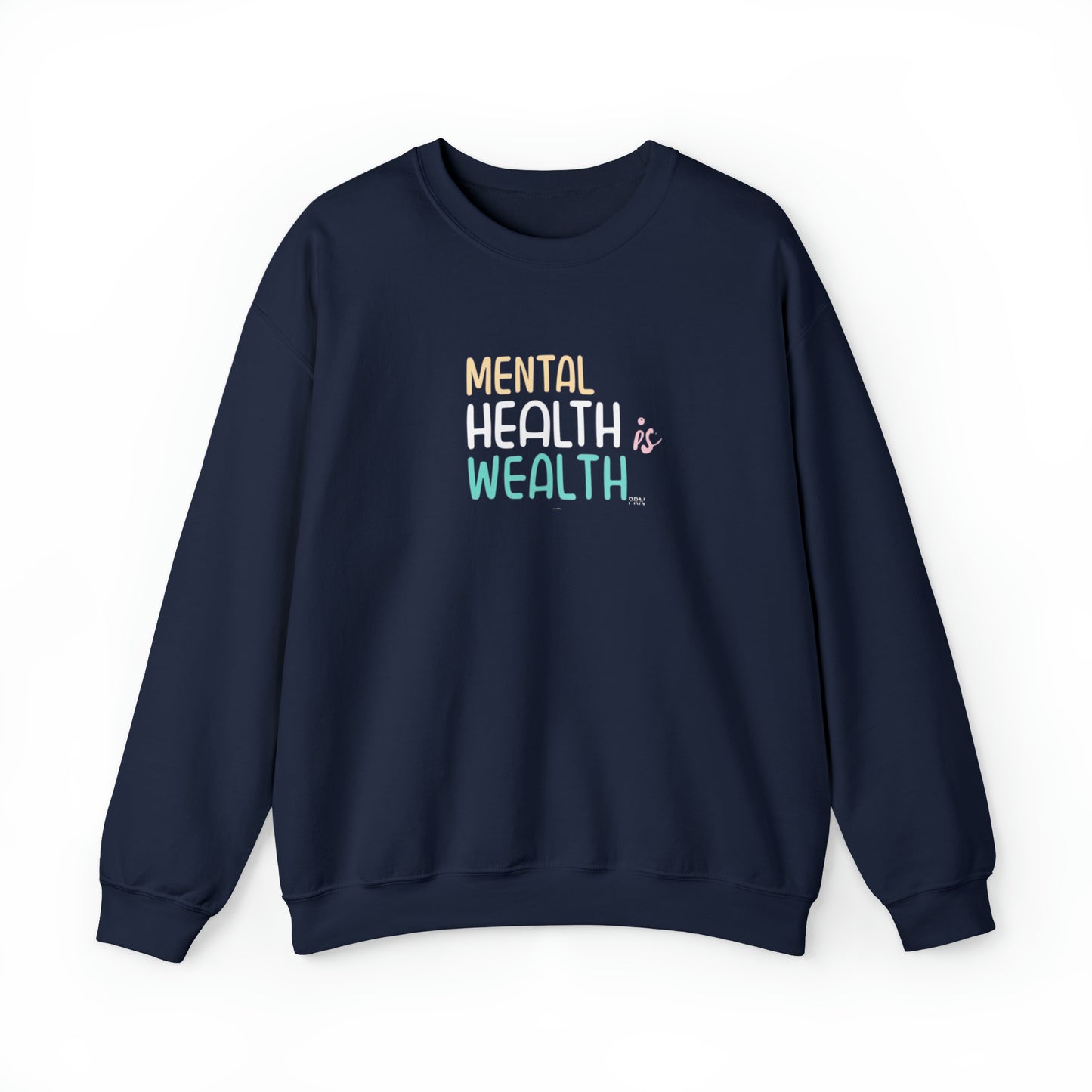 "Mental Health is Wealth" Unisex Crewneck Sweatshirt