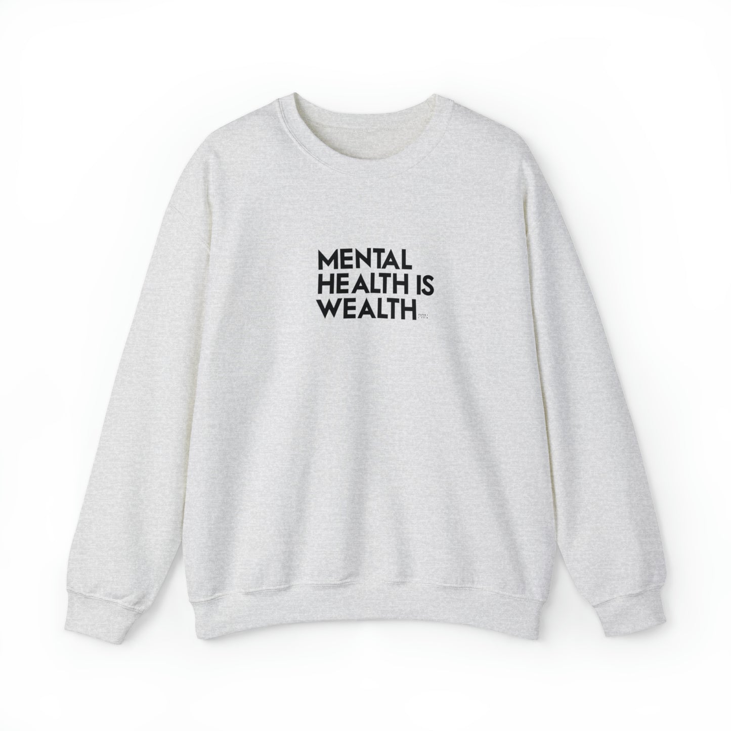 "Mental Health is Wealth" Unisex Crewneck Sweatshirt