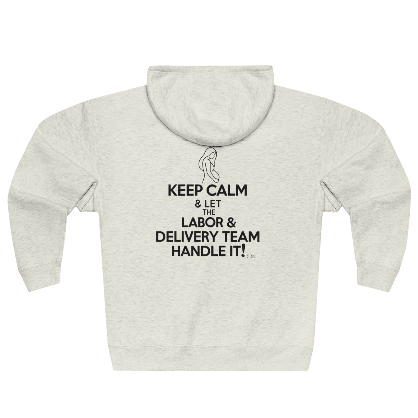 "Keep Calm & Let the L&D Team Handle it" Unisex Full Zip Hooded Sweatshirt