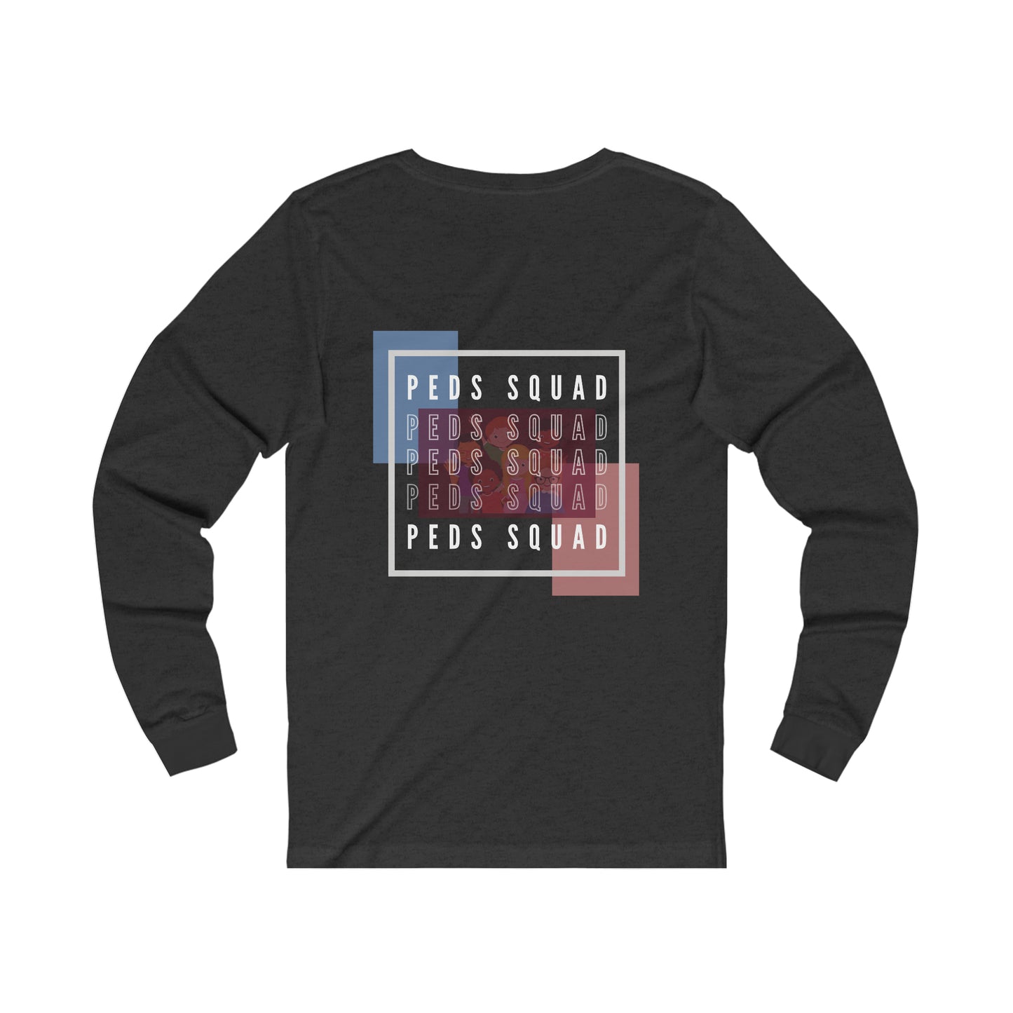 "Peds Squad" Unisex Long Sleeve Shirt