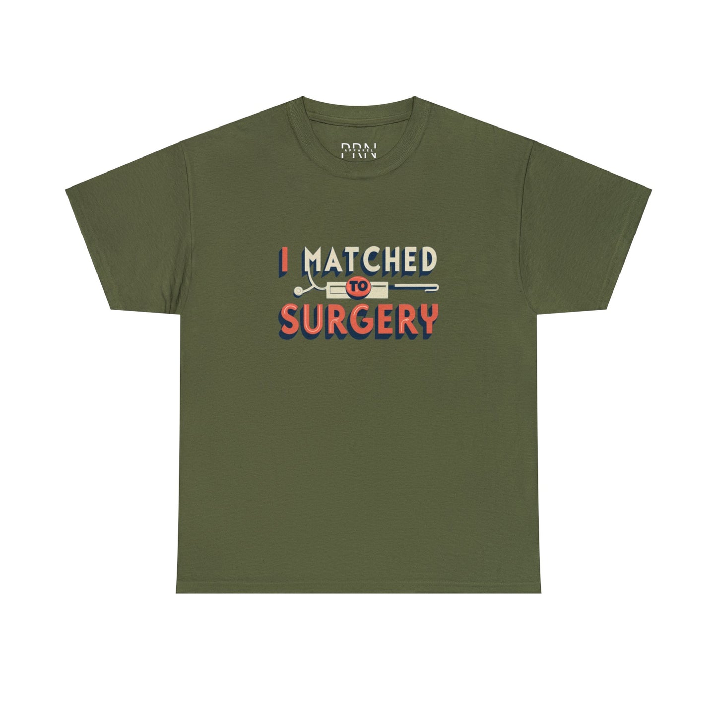 "I Matched to Surgery" 2 Unisex Heavy Cotton Tee