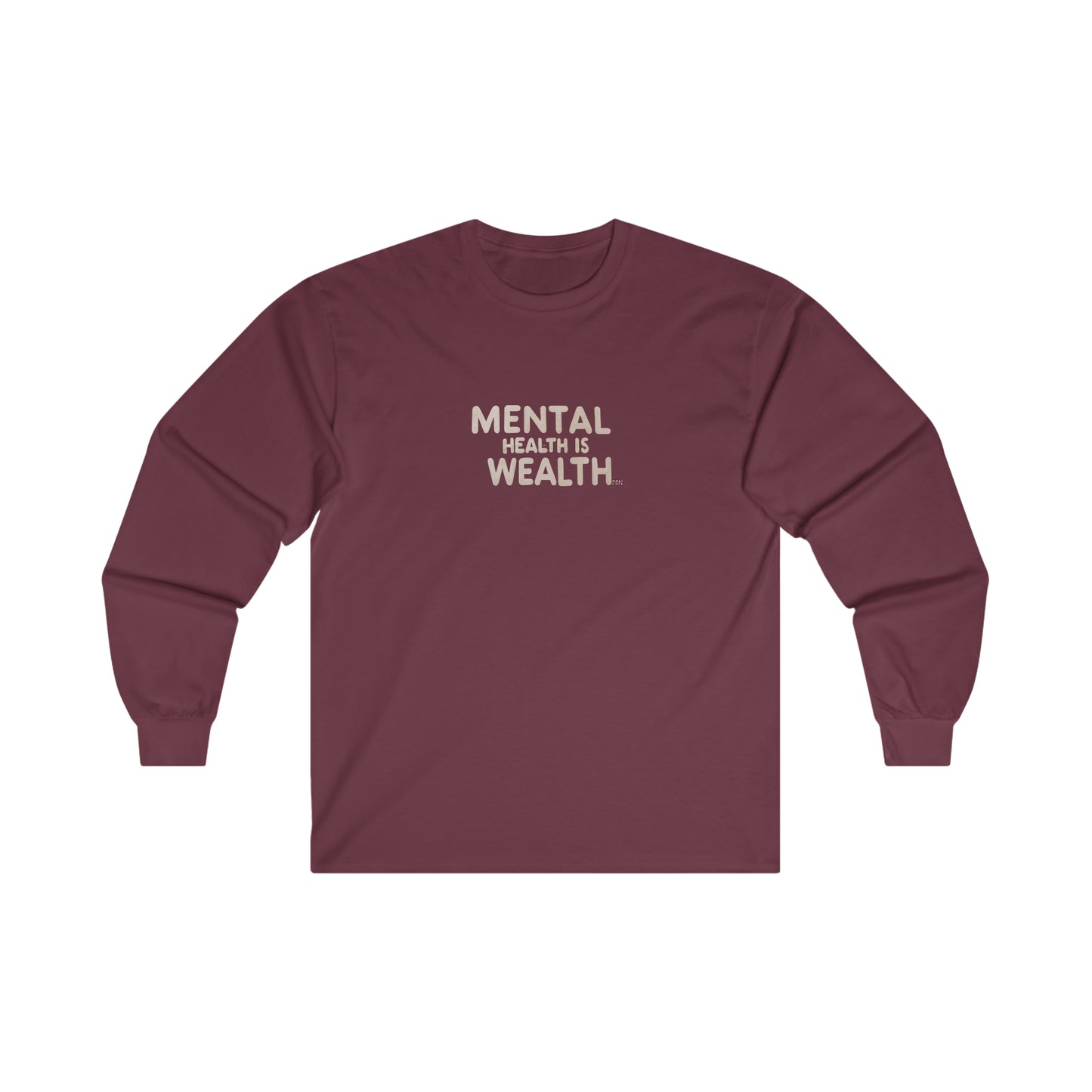 "Mental Health is Wealth" Long Sleeve