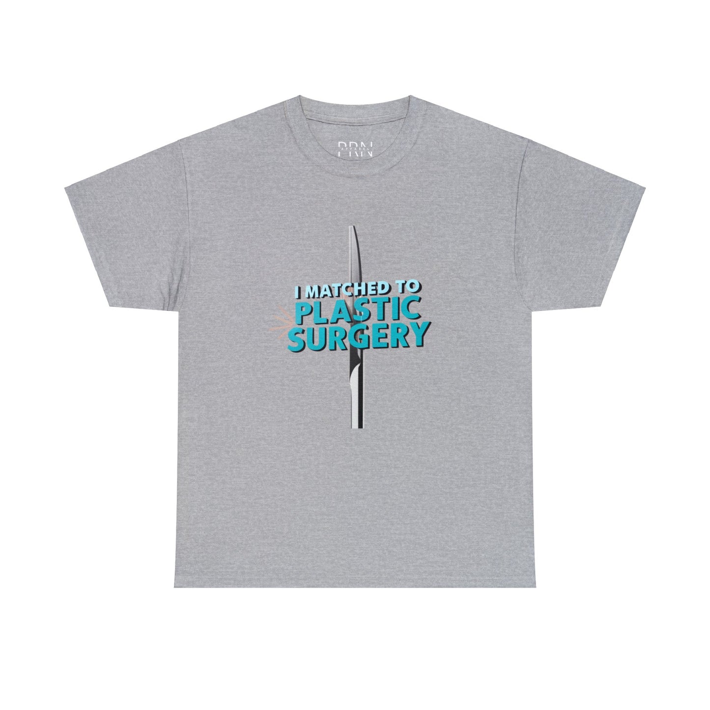 "I Matched to Plastic Surgery" Unisex Heavy Cotton Tee