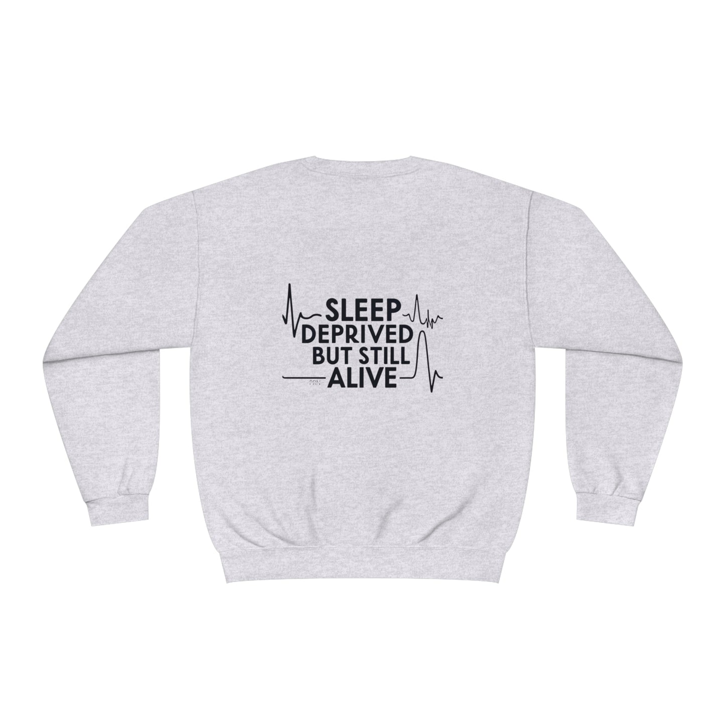 "Sleep Deprived, but Still Alive" Unisex Crewneck Sweatshirt