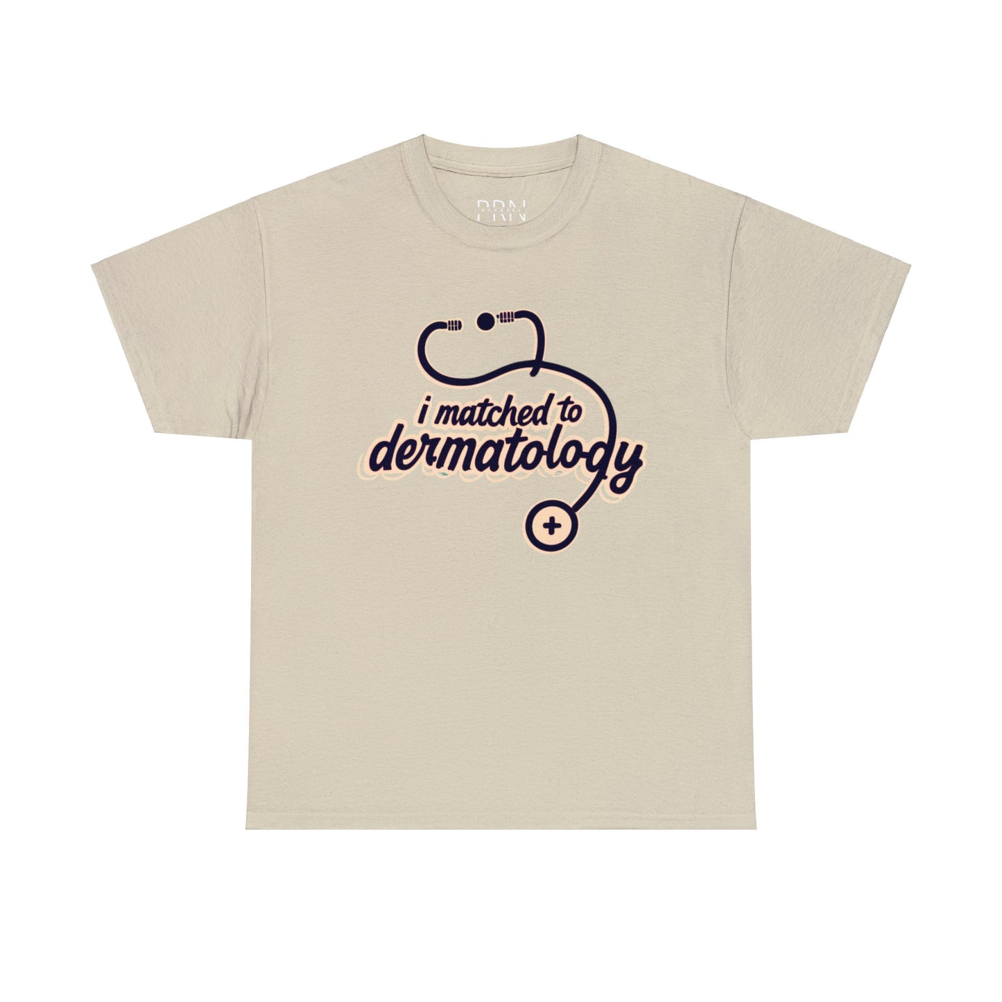 I Matched to Dermatology" Unisex Heavy Cotton Tee