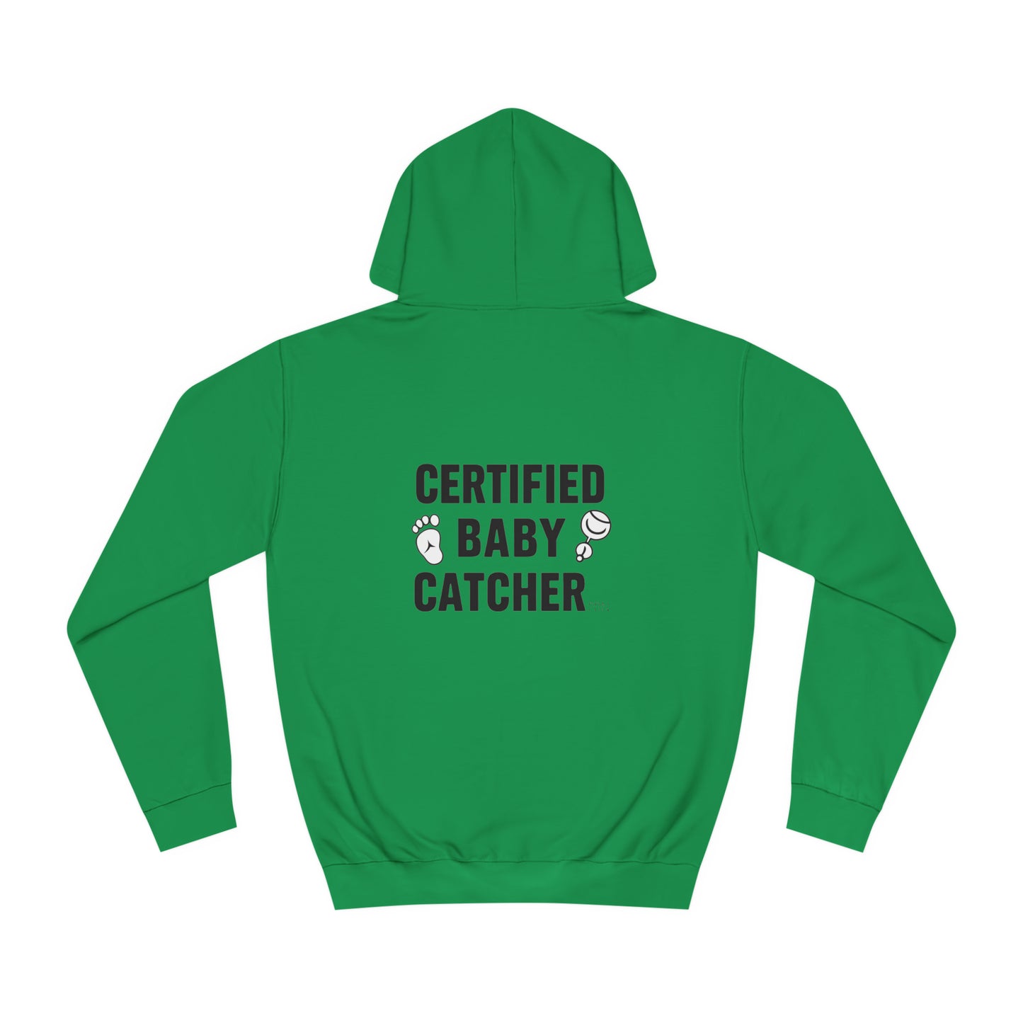 "Certified Baby Catcher" Unisex College Hoodie