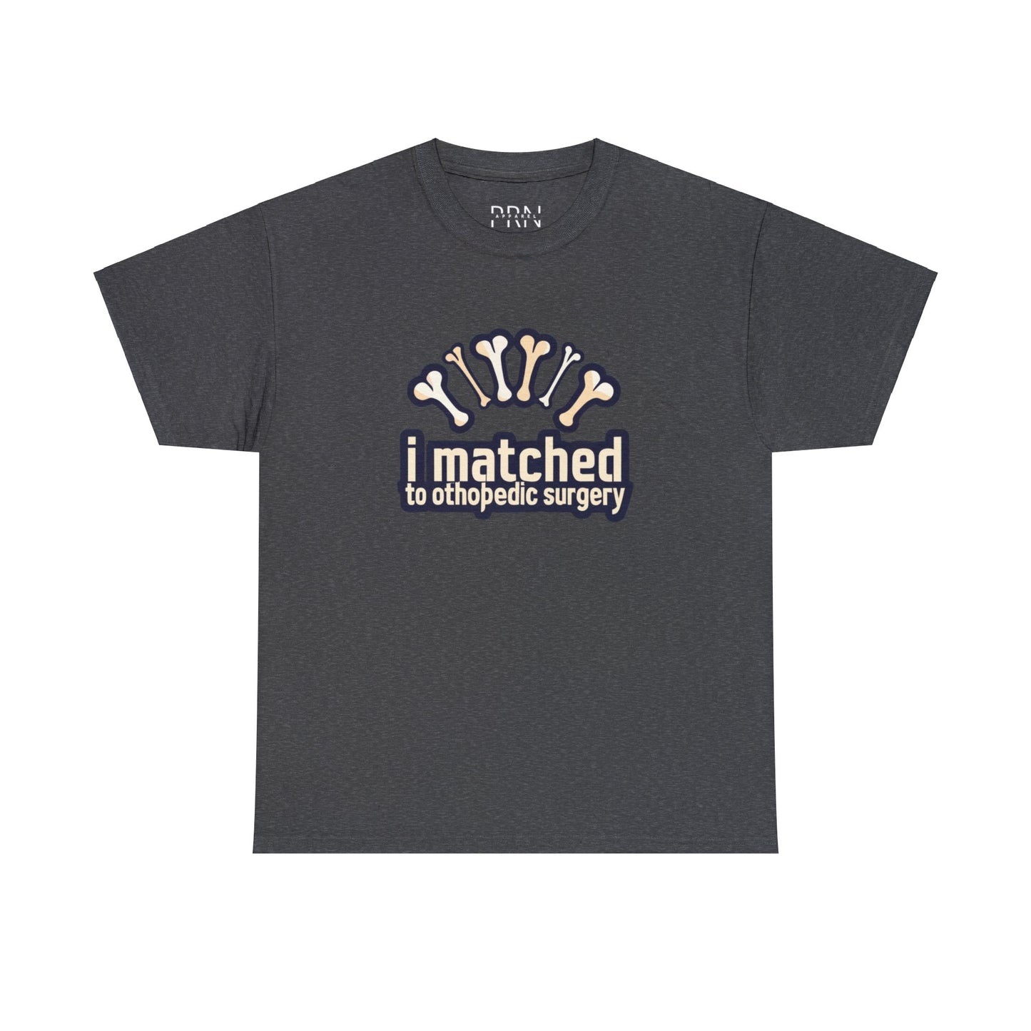 "I Matched to Ortho" 2 Unisex Heavy Cotton Tee