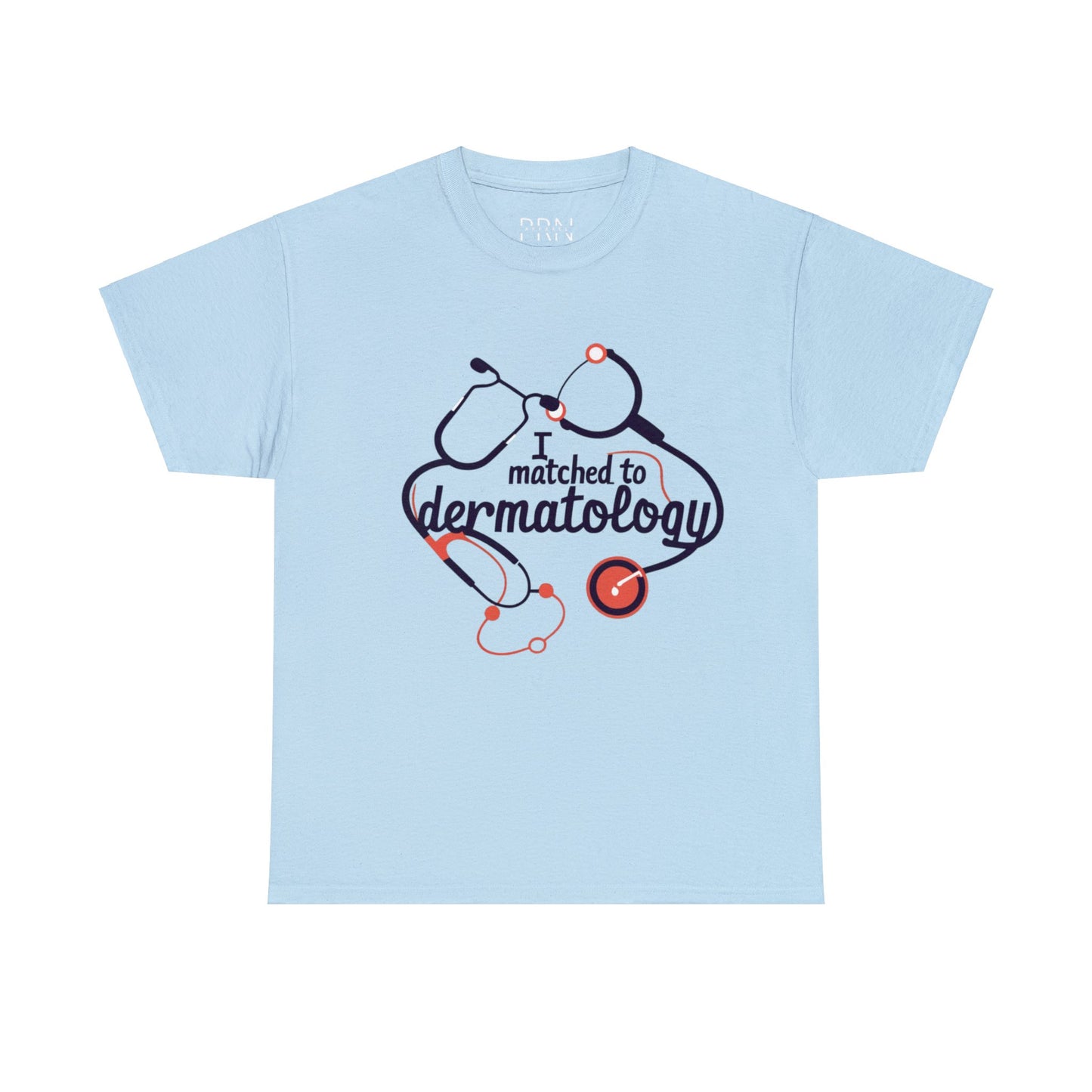 I Matched to Dermatology" Unisex Heavy Cotton Tee