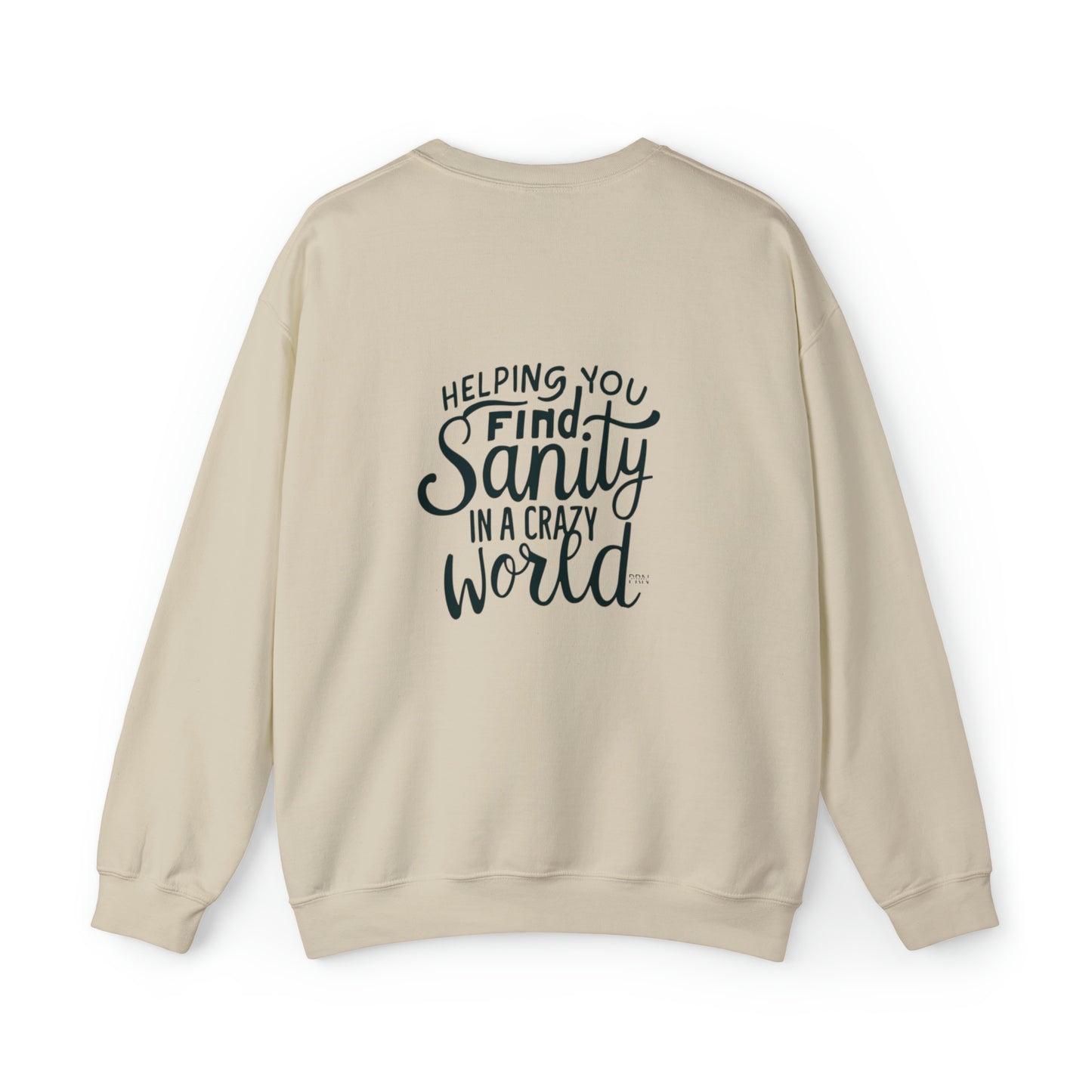 "Helping You Find Sanity in a Crazy World" Unisex Crewneck Sweatshirt