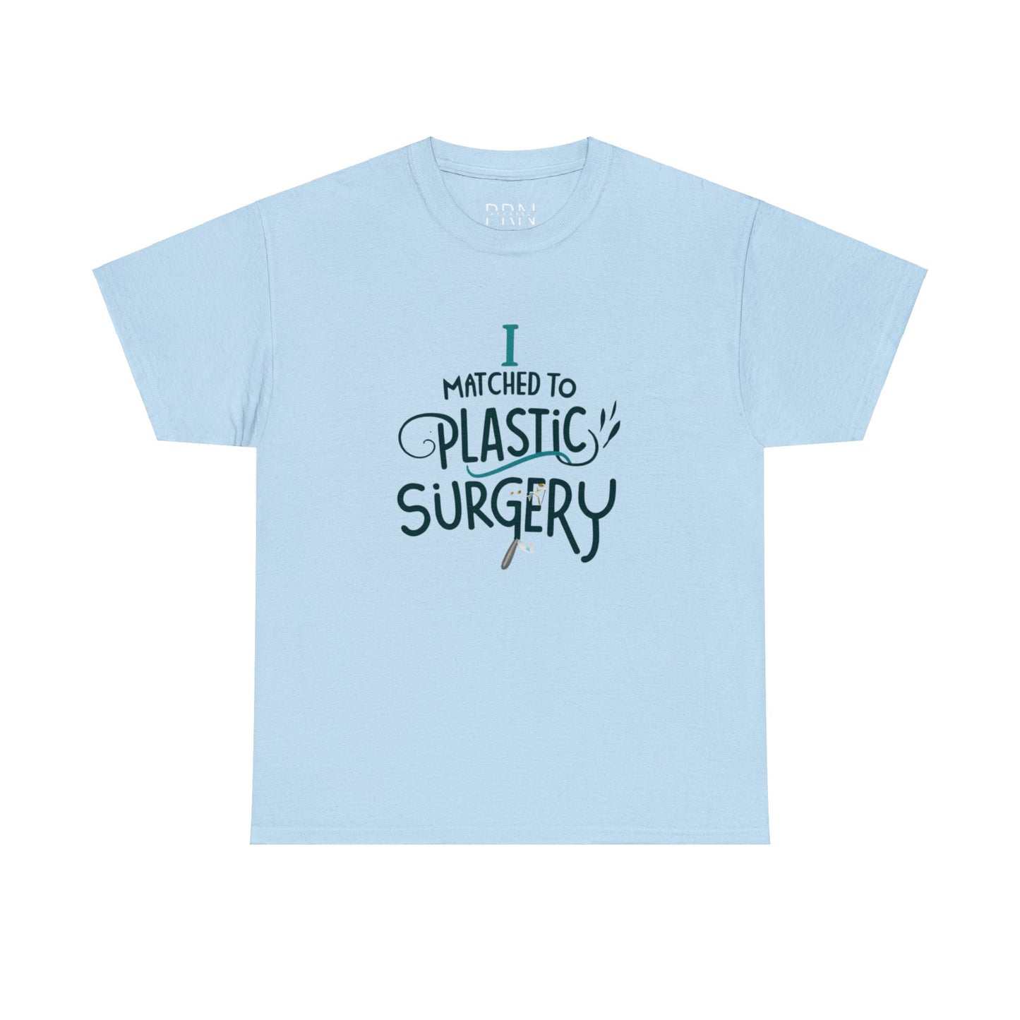 "I Matched to Plastic Surgery" 2 Unisex Heavy Cotton Tee