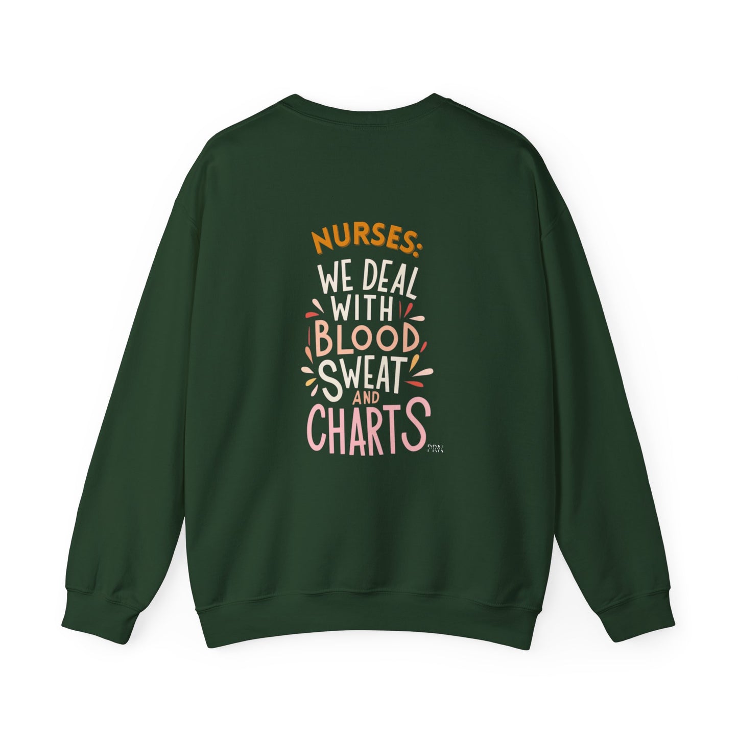 "Nurses: We Deal w/ Blood, Sweat & Charts" Unisex Crewneck