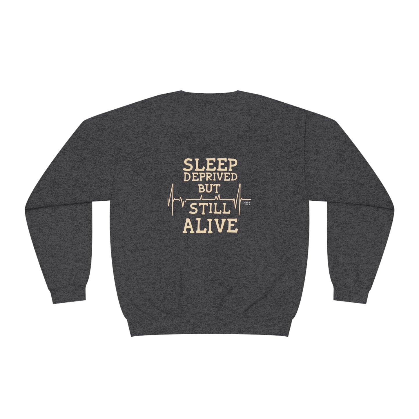 "Sleep Deprived, but Still Alive" Unisex Crewneck Sweatshirt