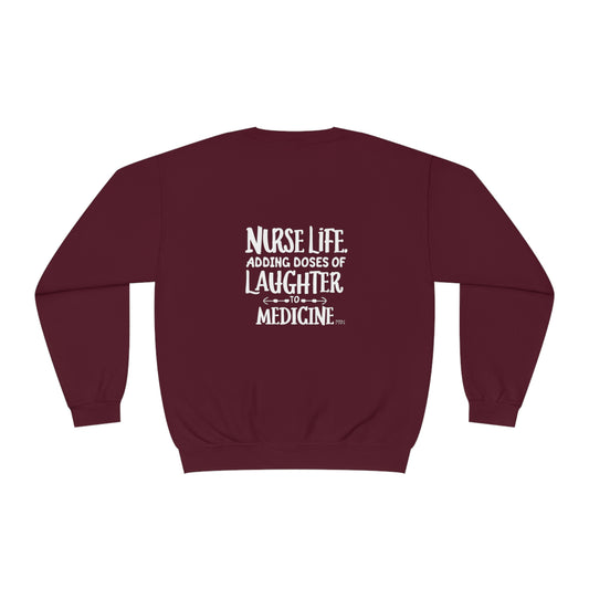 "Nurse Life: Adding Doses of Laughter to Medicine" Unisex Crewneck Sweater