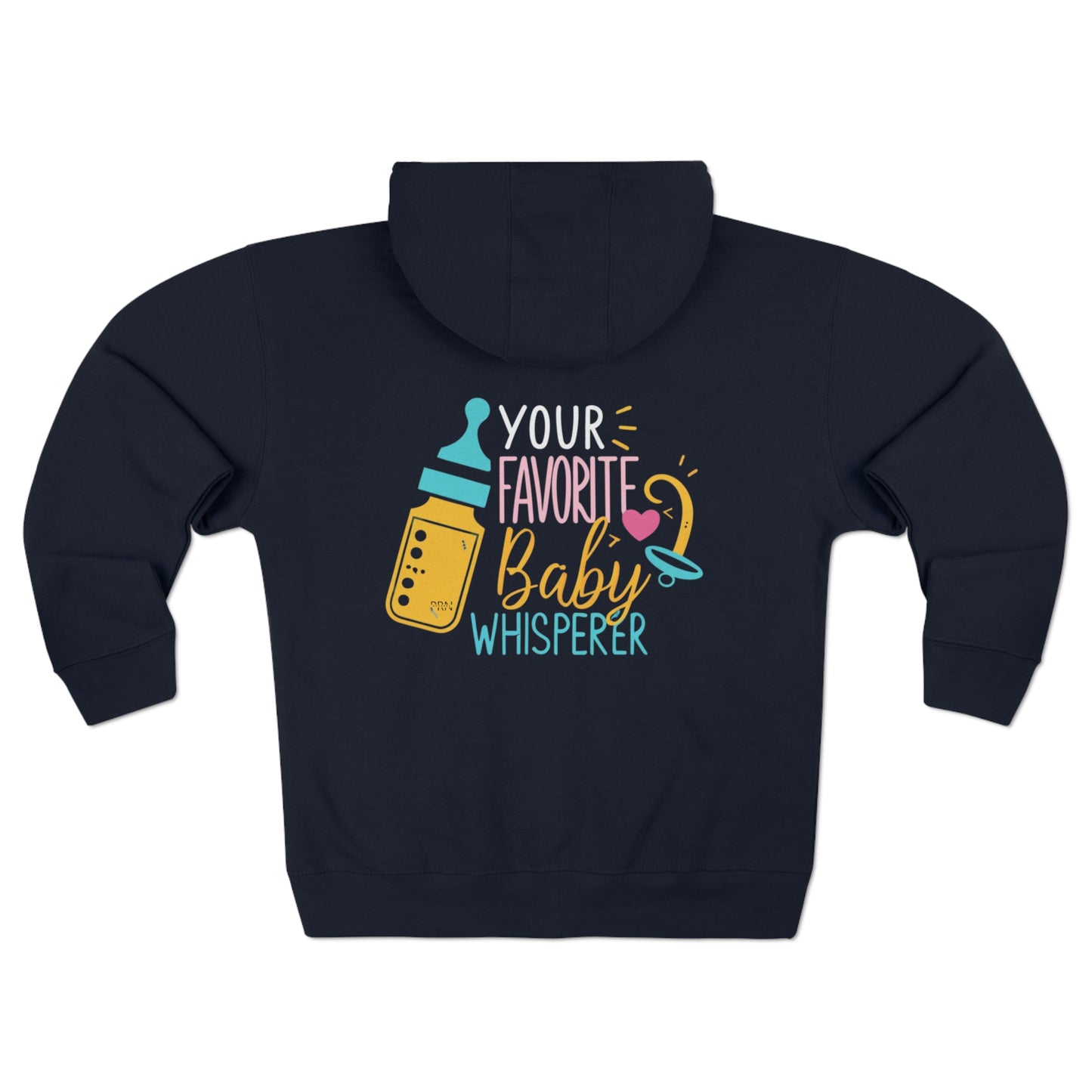 "Your Fav Baby Whisperer" Unisex Full Zip Hoodie