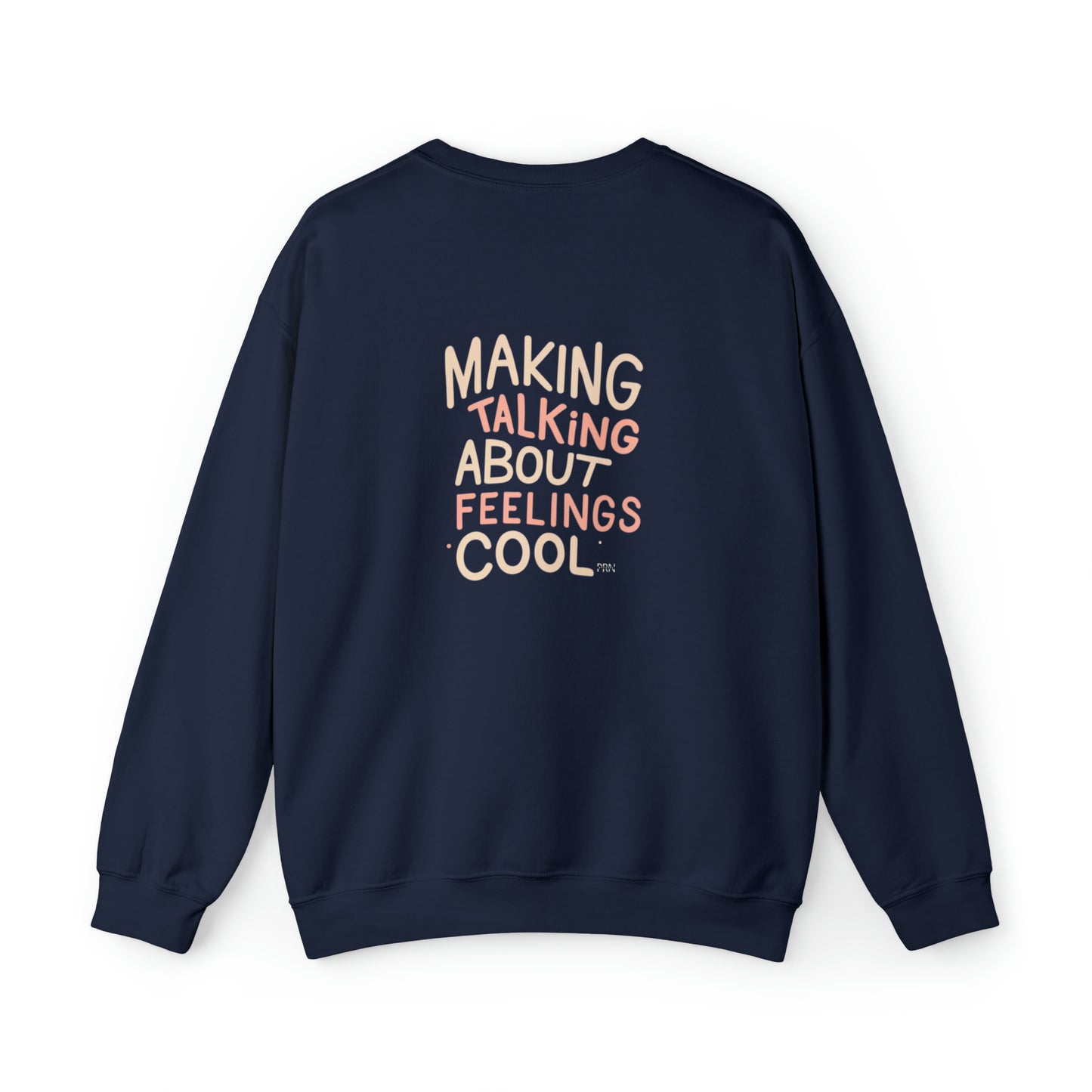 "Making Talking About Feelings Cool" Unisex Crewneck Sweatshirt