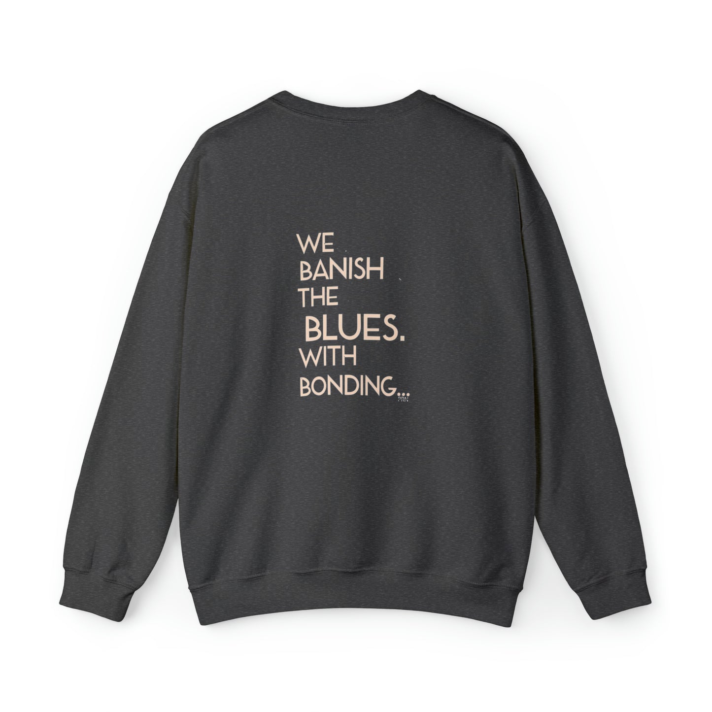 "Banish Blues" Unisex Crewneck Sweatshirt