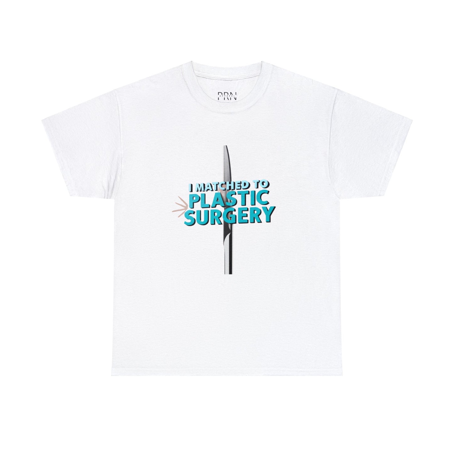 "I Matched to Plastic Surgery" Unisex Heavy Cotton Tee